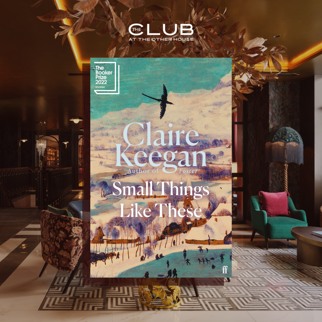 Claire Keegan book - Small things like tChese